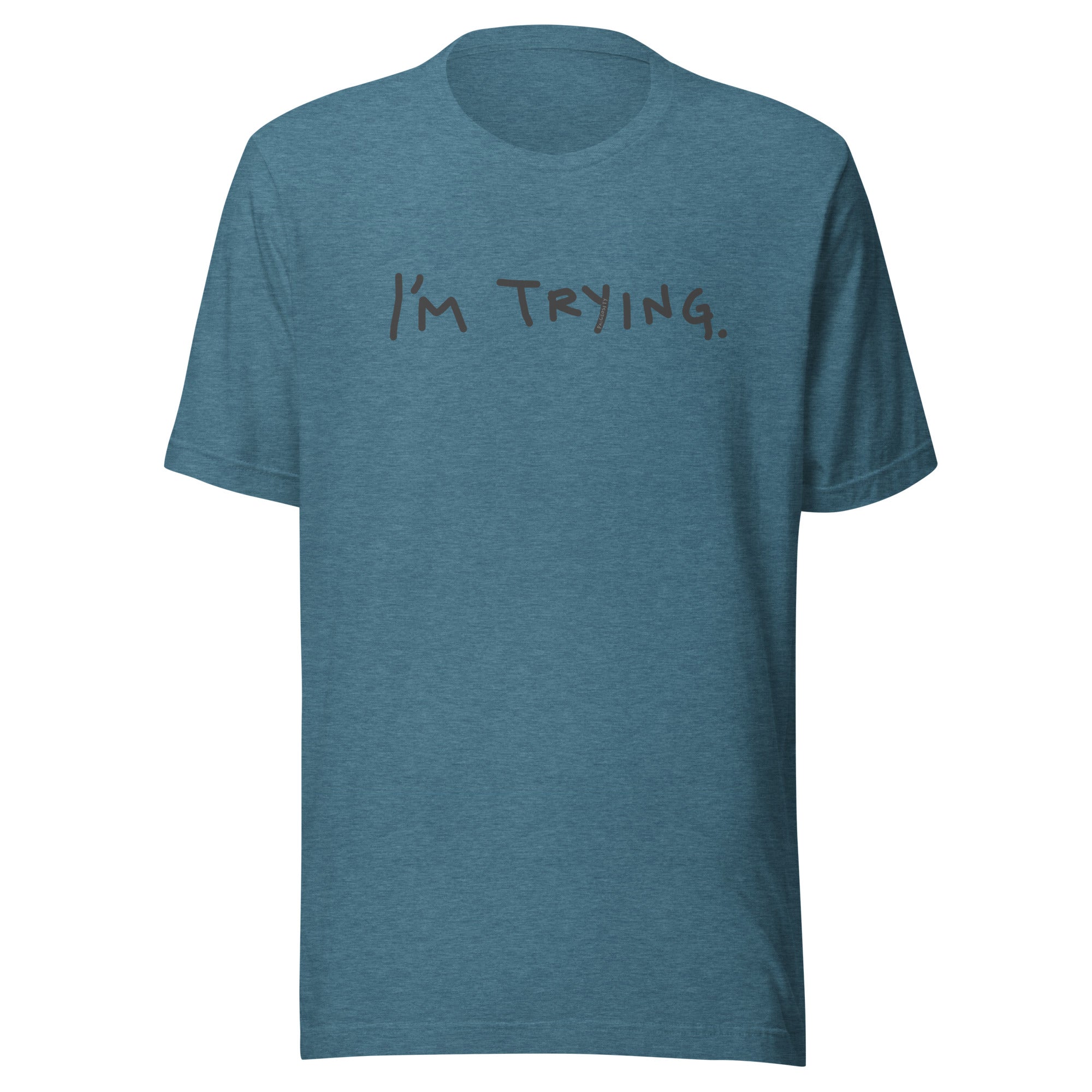 IM TRYING Tee