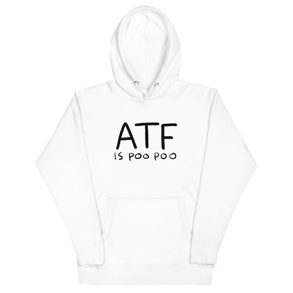 ATF IS POO POO Hoodie